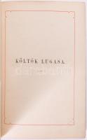 Költők Lugasa. Az újabbkori magyar költészet termékeinek képekkel díszített gyűjteménye. Bp., Méhner...