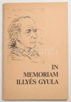 In memoriam Illyés Gyula. Múzeumi füzetek, Szekszárd, 1985, készült 100 számozott példányban, 47. példány.
