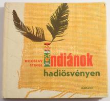 Miloslav Stingl: Indiánok hadiösvényen. Madách, 1973, egészvászon kötés papír védőtokkal.