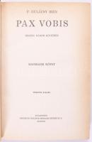 P. Gulácsy Irén: Pax Vobis I-II-III. kötet. Bp., 1931, Singer és Wolfner. Bordázott gerincű félbőr k...