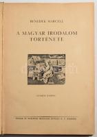 Benedek Marcell: A magyar irodalom története. Bp., 1938, Singer és Wolfner, 255+1 p. Kiadói egészvászon-kötés,