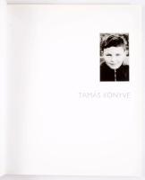 Tamás könyve. Szerk.: Kieselbach Anita, Molnos Péter. Koncepció és összekötő szöveg Tóth Ildikó. Tör...