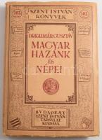 Dr. Kalmár Gusztáv: Magyar hazánk és népei - Magyarország leírása (Szent István könyvek 103) Szent István Társulat, 1932. Kiadói papírkötésben