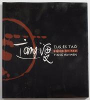 Fajcsák Györgyi: Tus és taó. Encre et Tao. Egy 20. századi kínai festőgéniusz, T'Ang Haywen. Bp., 2007, Hopp Ferenc Kelet-Ázsiai Művészeti Múzeum. Gazdag képanyaggal illusztrált. Kiadói papírkötés, foltos borítóval és néhány foltos lappal.
