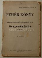 1947 Fehér Könyv - A magyar köztársaság és demokrácia elleni összeesküvés okmányai II. kiadás