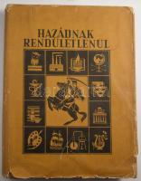 Békés István: Hazádnak rendületlenül. A magyar nép aranykönyve. Bp.,1955, Művelt Nép. Kiadói félvászon-kötés, eredeti, kissé sérült papírborítóval 340p. Számos illusztrációval