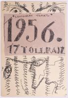 Lossonczy Tamás: 1956. 17 tollrajz. Litván György előszavával. Bp., 2006, Párizsi Kék, [4] p.+ 1 sztl. lev.+ 17 (reprodukciók) t.+ 1 sztl. lev. Lossonczy Tamás (1904-2009) Kossuth-díjas festőművész, grafikus 17 db 1956-os témájú grafikáját tartalmazó mappa. Magyar és angol nyelven. Kiadói papírmappában, 43,5x30,5 cm.