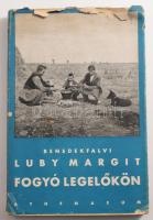 Luby Margit, benedekfalvi: Fogyó legelőkön. (Bp. 1943.) Athenaeum. 228 l. A rajzokat Rainerné Istvánffy Gabriella festőművész készítette. Fűzve, kissé sérült kiadói papírborítóval