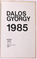 Dalos György: 1985. Bp., 1985, AB Független Kiadó, 32 sztl. lev.+ 4 t. A fedélterv és illusztráció R...