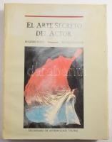 Eugenio Barba - Nicola Savarese: El arte secreto del actor. Diccionario de antropología teatral. H.n., 1990, International School of Theatre Anthropology - Escenología A. C., 365+[3] p. Fekete-fehér és színes képekkel illusztrálva. Spanyol nyelven. Kiadói papírkötés, kissé viseltes borítóval. Megjelent 3000 példányban.