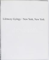 Lőrinczy György: New York, New York. (Reprint kiadás.) Rotterdam-Köln-Bp., 2004, Nederlands Fotomuse...
