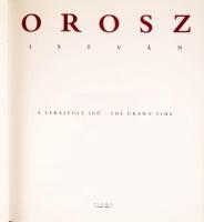 Orosz István: A lerajzolt idő. The drawn time. hn.,2008, Tiara, 123 p. Megjelent 800 példányban. De ...