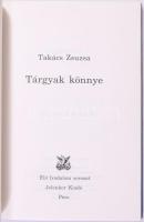 Takács Zsuzsanna: Tárgyak könnye. Pécs, 1994, Jelenkor. Kiadói papírkötés, kissé kopottas állapotban