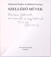 Galántai György - Szkárosi Endre: Szellőző Művek. Szkárosi által DEDIKÁLT! Bp., 1990, Magvető. Kiadó...