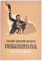 Kalmár János - Fejős Imre: Ceglédi Kossuth Múzeum emlékkiállításának vezetője. Cegléd, 1957, Kossuth Múzeum, [2]+17+[1] p. Kiadói tűzött papírkötés. Megjelent 1000 példányban.