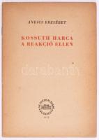 Andics Erzsébet: Kossuth harca a reakció ellen. Bp., 1952, Akadémiai Kiadó, 36 p. Kiadói tűzött papírkötés.