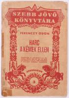 Ferenczy Ödön: Harc a kémek ellen. (Szebb jövő könyvtára 3.) Bp., é.n., Athenaeum. 68 p. Kiadói, színes, illusztrált, kissé foltos papírkötésben, gerinc ragasztott.