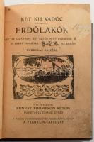 Ernest Thompson Seton: Két kis vadóc. Két fiú kalandjai. Úgy éltek, mint indiánok és sokat tanultak ...