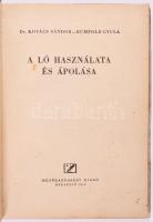 Dr. Kovács-Rumbold: A ló használata és ápolása. Bp., 1955, Mezőgazdasági. 155p. Kiadói papírkötés, j...