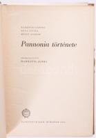 Barkóczi László-Bóna István-Mócsy András: Pannonia története. Szerk.: Harmatta János. Bp., 1963, Tan...