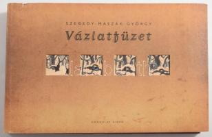 Szegedy-Maszák György: Vázlatfüzet. Bp., 2005, Gondolat. Gazdag képanyaggal illusztrált. Kiadói papírkötés.