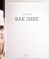 Hajdú István: Bak Imre. Bp., 2003, Gondolat Kiadói Kör. Gazdag képanyaggal illusztrált. Kiadói karto...