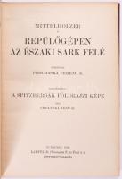 Mittelholzer, [Walter]: Repülőgépen az Északi Sark felé. Ford.: Prochaska Ferenc. Kiegészíti: Cholno...