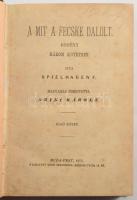 Spielhagen F.: A mit a fecske dalolt. Regény három kötetben. Magyarra fordította: Szini Károly. Bp., 1873, Kocsi Sándor. Félvászon kötés, kopottas állapotban.