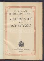 Dr. Tóth Tihamér- "A jellemes ifjú" és a "Dohányzol?" című művek egybekötve