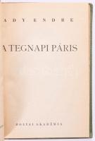 Ady Endre: A tegnapi Páris. Bp., Bolyai Akadémia. Félvászon kötés, kissé kopottas állapotban