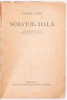 Lissy, Lilian: Solvejg dala. Egy karácsonyesti fehér álom története. Bp., Singer és Wolfner. 142p. K...