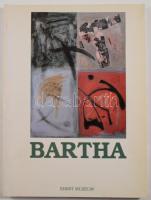 Bartha. Bartha László festőművész kiállítása. Szerk.: Herczeg Ibolya. Bp., 1993, Ernst Múzeum, 146+4 p. Gazdag képanyaggal illusztrált. Kiadói papírkötés.