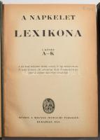 A Napkelet Lexikona I-II. kötet. Bp., 1927, Magyar Irodalmi Társaság. Kiadói egészvászon kötés, gerinc sérült, előzéklap kiszakadt, kopottas állapotban.