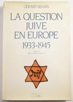 Silvain, Gérard: La question juive en Europe 1933-1945. 1985, JCLattés. 419p. Kiadói egészvászon kötés, sérült papír védőborítóval, jó állapotban.