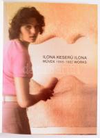 Ilona Keserü Ilona művek. 1959-1982. Works. Szerk.: Keserü Ilona. [Bp.], 2002., Keserü Ilona,(Vác,Na...
