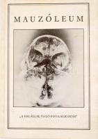 Mauzóleum. Halálbirodalom. A halállal való foglalkozás. Szerk.: Adamik Lajos, Jelenczki István, Sükösd Miklós, Kelényi Béla. 1987, Bölcsész Index Centrál Könyvek, 449+1 p. Kiadói papírkötés.