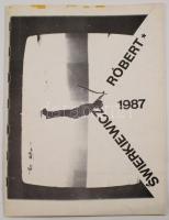 1987 Swierkiewicz Róbert kiállítása. Bp., 1987, Ernst Múzeum, [20] p. Gazdag képanyaggal illusztrált. Kiadói papírkötés.