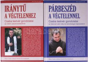 2 db - Párbeszéd a végtelennel. Csaba testvér gondolatai. Böjte Csaba válaszol Karikó Éva kérdéseire. Bp., 2012, Helikon. Iránytű a végtelenhez. Csaba testvér gondolatai. Böjte Csaba válaszol Karikó Éva kérdéseire.Bp., 2011, Helikon. Kiadói kartonált kötés, jó állapotban.