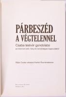 2 db - Párbeszéd a végtelennel. Csaba testvér gondolatai. Böjte Csaba válaszol Karikó Éva kérdéseire...
