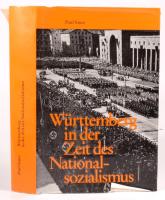 Paul Sauer: Württemberg ind der Zeit des Nationalsozialismus. Ulm,1975,Süddeutsche Verlagsgesellschaft. Német nyelven. Gazdag képanyaggal illusztrált. Kiadói egészvászon-kötés, szakadt kiadói papír védőborítóban.