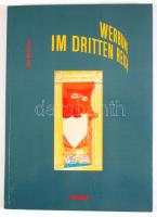 Uwe Westphal: Werbung im Dritten Reich. Berlin, 1989, Dritten Reich.Német nyelven. Gazdag képanyaggal illusztrált. Kiadói papírkötés.