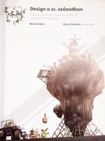 Fairs, Marcus: Design a 21. században. Pécs, 2007, Alexandra. Kiadói kartonált kötés, gazdag képanyaggal, kissé kopottas állapotban.
