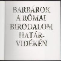Vörös Gabriella: Barbárok a Római Birodalom határvidékén. Régészeti leletek a madarasi szarmata teme...