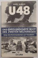 Karl Almann: U48. Das erfolgreichste Boot des Zweiten Weltkrieges. Leoni am Starnberger See,1986.,Druffel. Német nyelven. Gazdag képanyaggal illusztrált. Kiadói papírkötés.