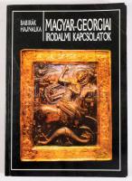 Babirák Hajnalka: Magyar-georgiai irodalmi kapcsolatok. 1997. Windsor. Kiadói papírkötés, jó állapotban.