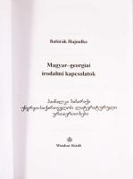 Babirák Hajnalka: Magyar-georgiai irodalmi kapcsolatok. 1997. Windsor. Kiadói papírkötés, jó állapot...