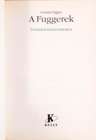 Ogger, Günter: A Fuggerek. Császári és királyi bankárok. 1978, Kelly. 352p. Kiadói papírkötés