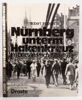 Robert Fritzsch: Nürnberg unterm Hakenkreuz. Im Dritten Reich 1933-1939. Düsseldorf,1983,Droste Verlag. Német nyelven. Gazdag képanyaggal illusztrált. Kiadói kartonált papírkötés.