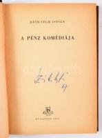 Ráth-Végh István: A pénz komédiája. DEDIKÁLT! Bp., 1957, Bibliotheca. 342p. Félvászon kötés, kissé k...