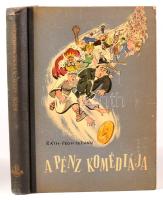 Ráth-Végh István: A pénz komédiája. DEDIKÁLT! Bp., 1957, Bibliotheca. 342p. Félvászon kötés, kissé k...